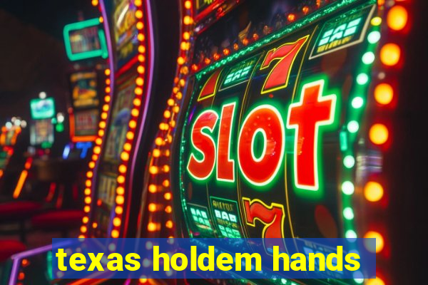 texas holdem hands